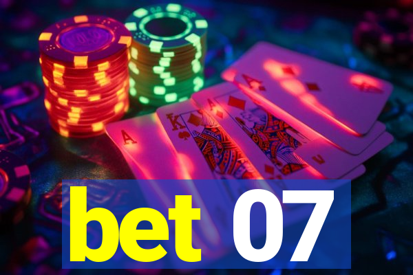 bet 07